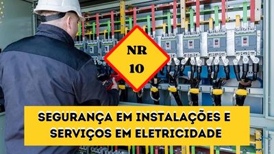 NR-10 – Segurança em Instalações e Serviços em Eletricidade.