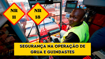 NR-11 e NR-18 – Segurança na Operação de Grua e Guindastes