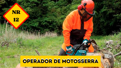 NR-12 – Segurança na Operação de Motosserra